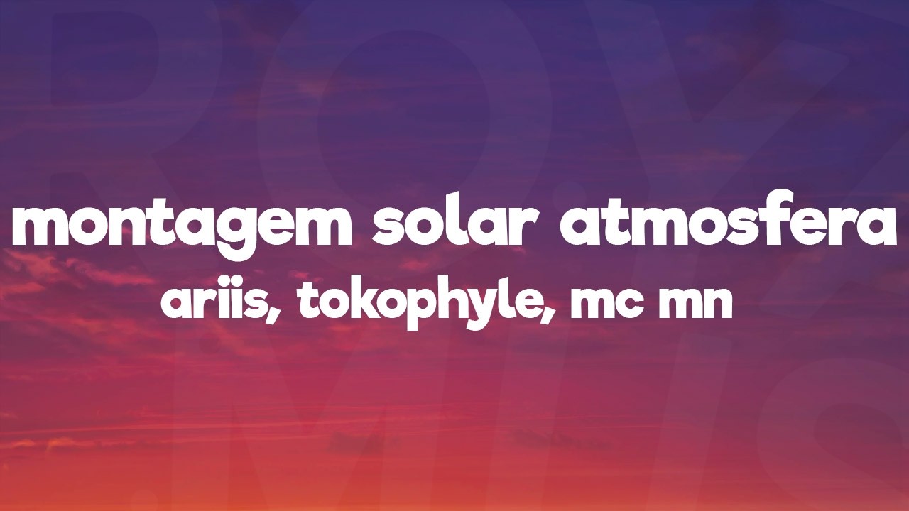 Ariis, TOKYOPHILE & MC MN - Montagem Solar Atmosfera (Super Slowed)