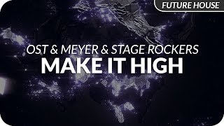 Ost & Meyer & Stage Rockers - Make It High