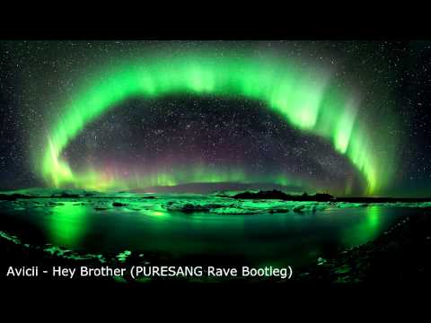 Avicii   Hey Brother (PURESANG Rave Bootleg)