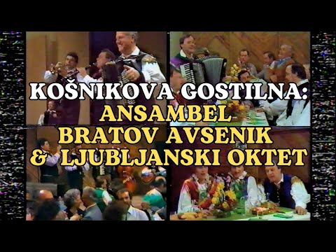 Ansambel bratov Avsenik & Ljubljanski Oktet (Košnikova gostilna)