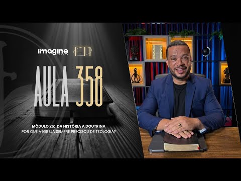 Aula 358 | Formação Teológica Imagine | Walter Procópio