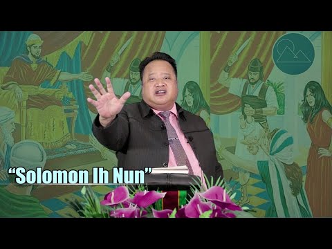 Dr. S. Tha Nei Fai - “Solomon Ih Nun” | Sermon