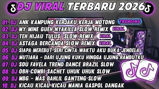 Download lagu DJ TIKTOK TERBARU 2026🎵DJ ANAK KAMPUNG KERJAKU KERJA MOTONG🎵DJ MY MINE GUEH NAYKILLA SLOW FULL ALBUM mp3
