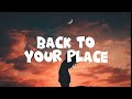 October London - Back To Your Place (lyrics)