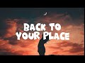 October London Back To Your Place Lyrics