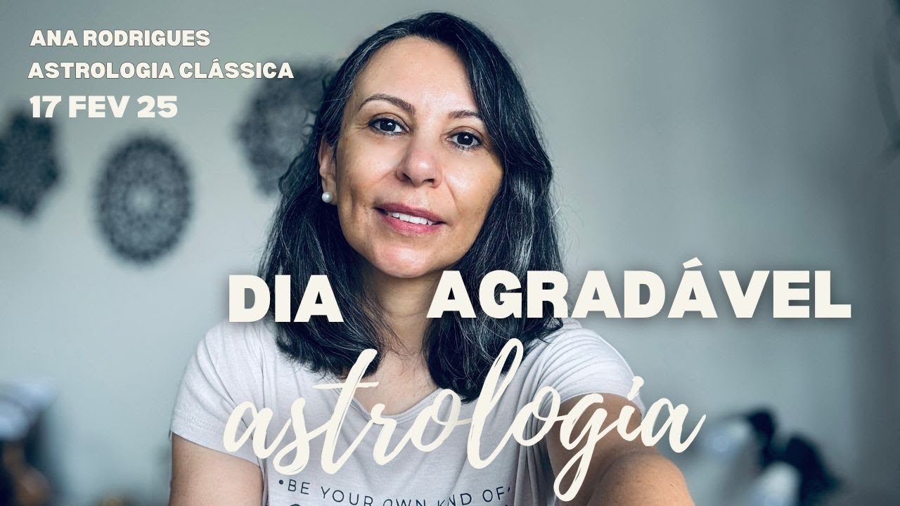 Dia Agradável. Astrologia 17 de Fevereiro