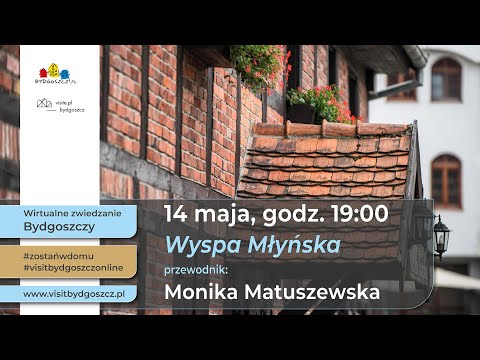 Wirtualne zwiedzanie Bydgoszczy - Wyspa Młyńska