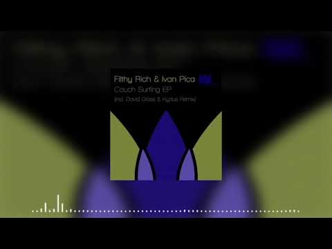 Ivan Pica & Filthy Rich  - You High Original Mix