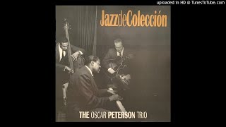 11.- Scrapple From The Apple - The Oscar Peterson Trio - Jazz de Colección