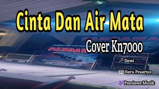 Download lagu Cinta Dan Air Mata|| Kn7000 version~Orgen Tunggal mp3