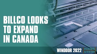 WinDoor 2022: Billco Looks to Expand in Canada