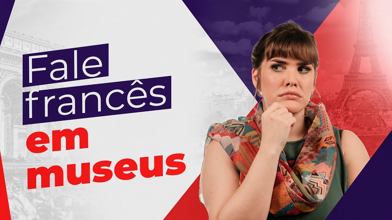 Fale francês em museus