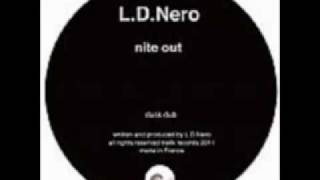 L.D. Nero - nite out (dawn dub)