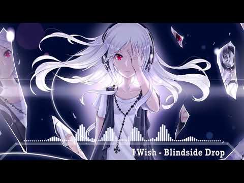 (Nightcore) I Wish {Blindside Drop}