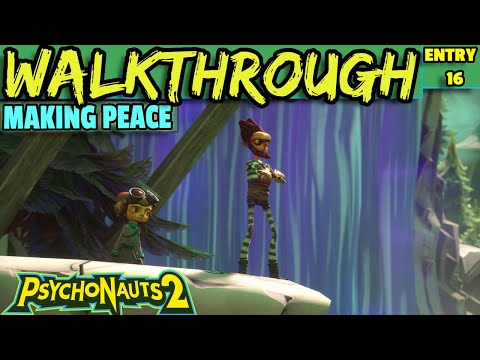 PSYCHONAUTS 2 Walkthrough Guide - MAKING PEACE [PART 16]