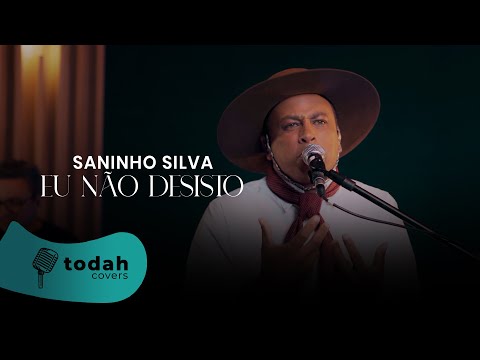 Eu Não Desisto - Saninho Silva