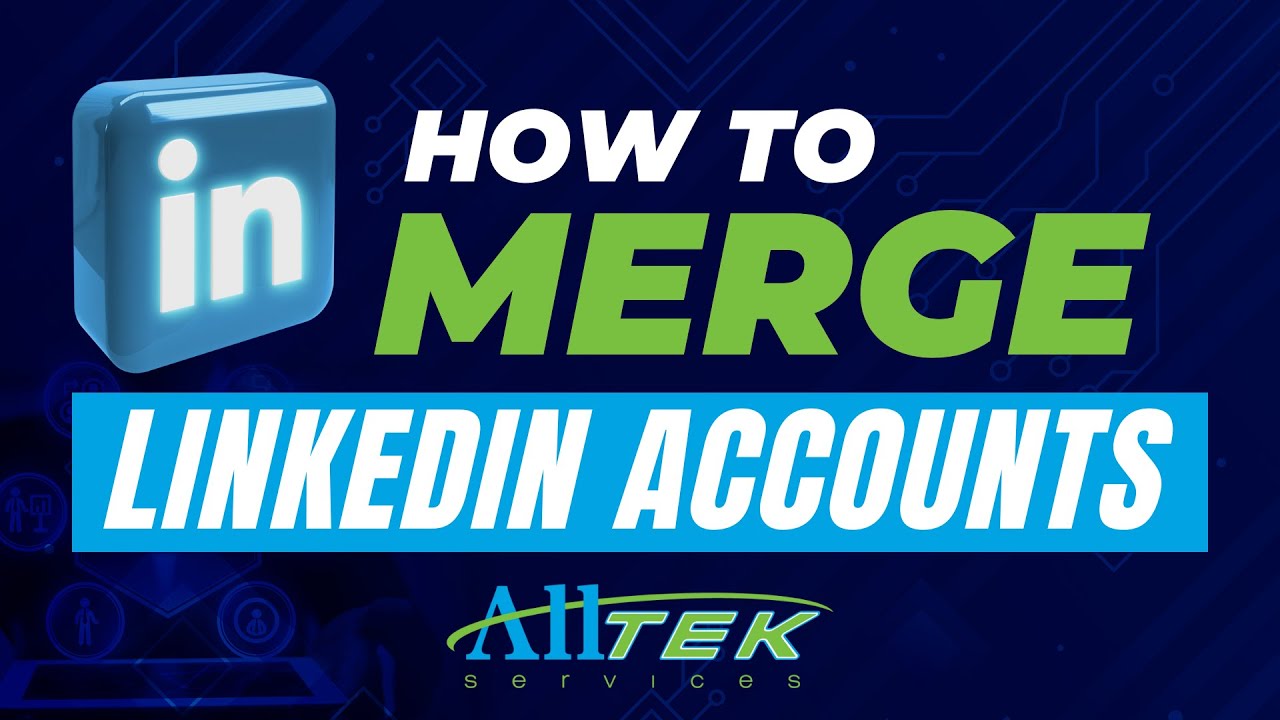How to Merge LinkedIn Accounts
