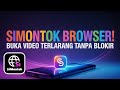 Cara Terbaru Buka Video Favorit Di Simontok Browser Tanpa Proxy VPN Dan DNS