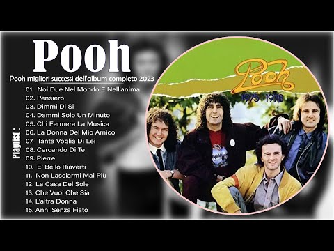 Pooh canzoni nuove 2023 💙 I Pooh Best Songs🎋 Pooh Le 15 Migliori Successi Dell'album Completo 💖