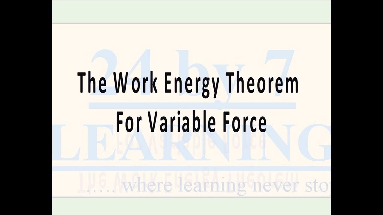 Work-Energy Theorem For Variable Force | Work, Power and Energy | Grade 11 | Physics |