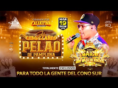 MIX SIEMPRE PIERDO EN EL AMOR - EL GRAN SAICO Y SU NUEVA GENERACION - FELIZ CUMPLEAÑOS PELAO