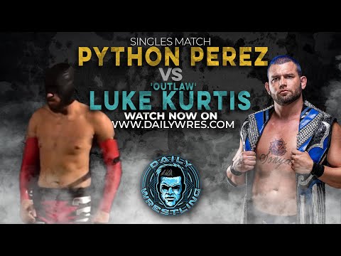 Python Perez vs. Luke Kurtis - Singles Match
