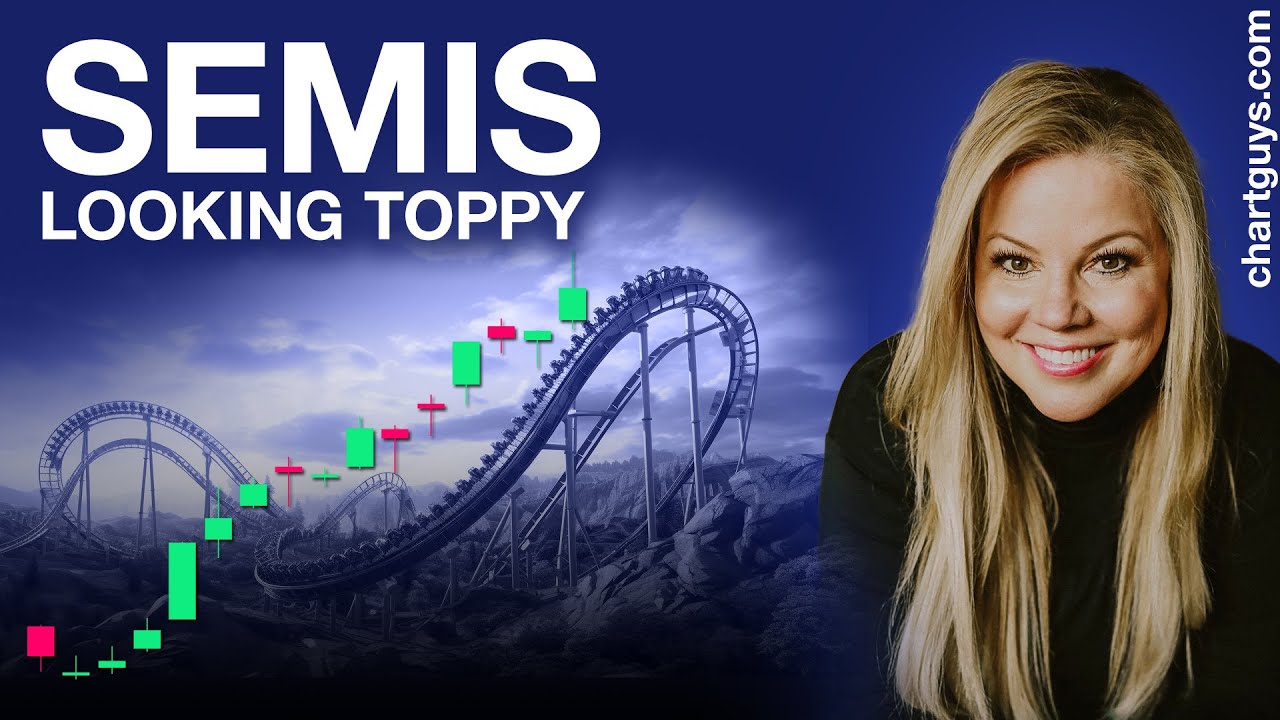 SEMI'S are looking toppy! | Chart Guys