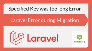 Laravel Error: Specified key was too long max key length is 767 bytes [Solved]