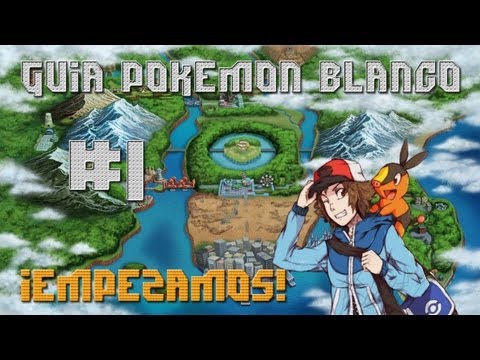 Guia Pokémon Blanco Cap. 1 - "Comenzamos la aventura", | Orientación del canal |