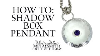 How to Make A Shadow Box Pendant - Tutorial