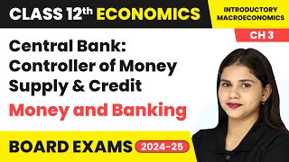 Download lagu Central Bank: Controller of Money Supply & Credit | Class 12 Economics Chapter 3 | CBSE 2025-26 mp3