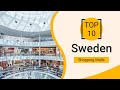 Top 10 Shopping Malls To Visit In Sweden English