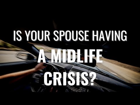 My Spouse is in a Midlife Crisis - Ask Dr. Clarke