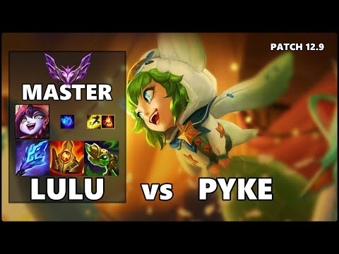 SEASON 12 MASTER Support Gameplay - LULU vs PYKE Patch 12.9