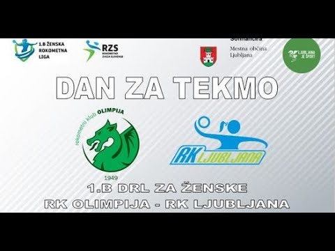 08.KROG 1.B DRL - ŽENSKE (2023/24): RK OLIMPIJA : RK LJUBLJANA [PRENOS]