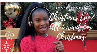 Christmas Eve/ All I want for Christmas (Coco Cover)