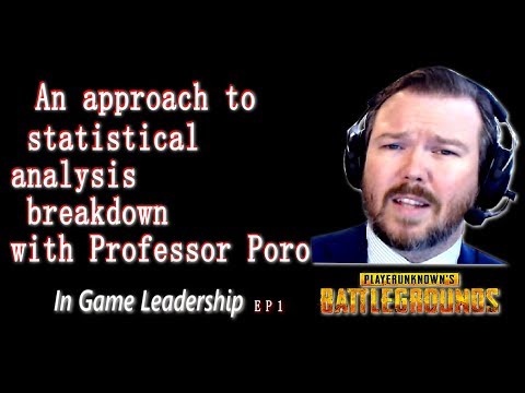 PUBG An approach to statistical analysis breakdown with Professor Poro :Episode1