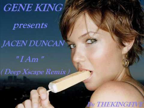 Gene King presents Jacen Duncan - I Am (Deep Xscape Remix)