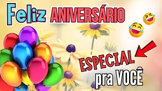 Feliz Aniversário 😄 Uma Mensagem Especial e Engraçada que Vai Surpreender