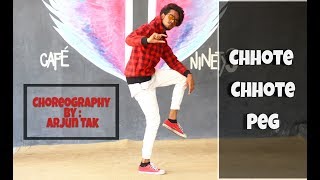 Chhote Chhote Peg - Yo Yo honey singh | Dance Choreography by | Arjun Tak |