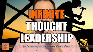 Infinite Thought Leadership (#245)