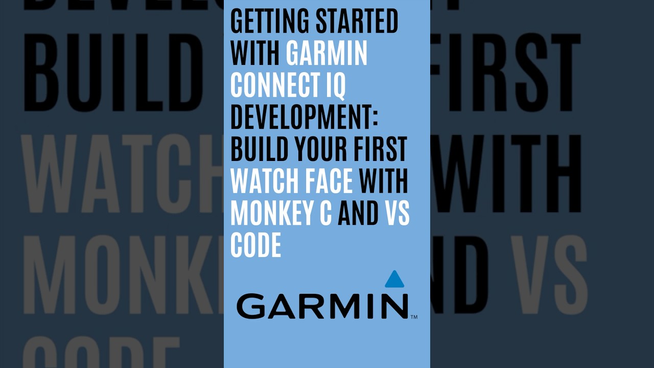 Getting Started with Garmin Connect IQ Development: Watch Face with Monkey C and VS Code