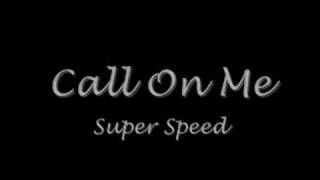 Call On Me (Super Speed)