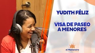 Yudith Féliz – Visa de paseo a menores