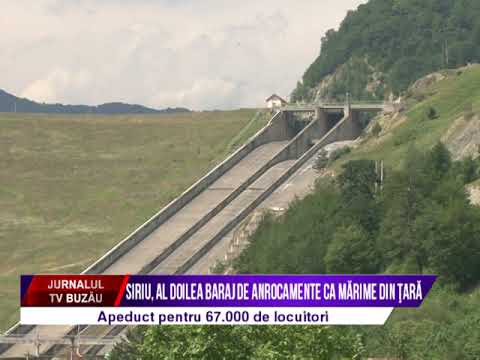Siriu, al doilea baraj de anrocamente ca marime din tara