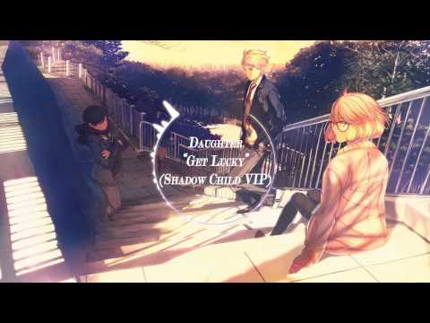 Daughter - Get Lucky {Shadow Child VIP}