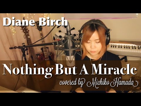 #37 Nothing But A Miracle / Diane Birch ( cover ) by Michiko Hamada (Live recording )