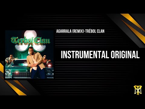 Agarrala (Remix) - Trébol Clan (INSTRUMENTAL ORIGINAL)