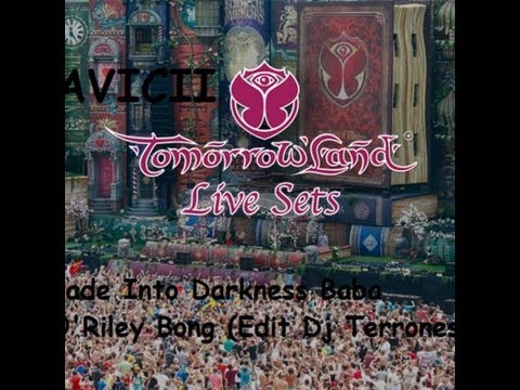 Avicii - Fade Into Darkness Baba O'Riley Bong (DiyeiNegro Edit Tomorrowland 2012 Song Avicii)