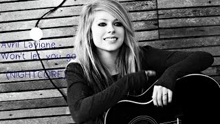 Avril Lavigne - Won&#39;t let you go (nightcore) + lyrics